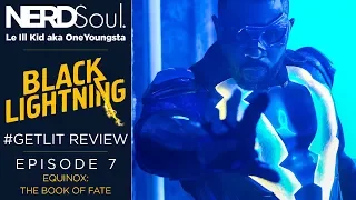 The CW Black Lightning Reaction & Review Season 1 Episode 7 - Equinox: The Book of Fate | NERDSoul