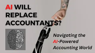 The Rise of AI in Accounting | AI vs Accountants | Opportunities & Challenges.