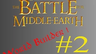 Tutoriel BFME2 WorldBuilder - Cartes Personnalisées - Ep:2 - Première map custom !