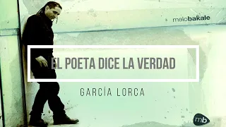 El poeta dice la verdad / García Lorca / por Melo Bakale / video lyric