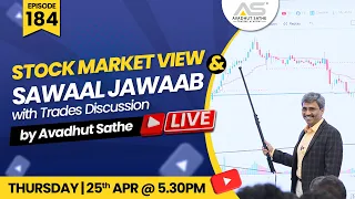 #Ep.184| Stock Market View and Sawaal Jawaab with Trades Discussion by Avadhut Sathe