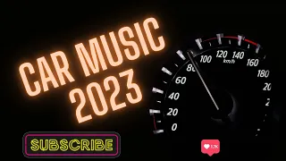 2023 Ultimate Car Music Playlist | Driving Vibes & Beats You Can't Resist!