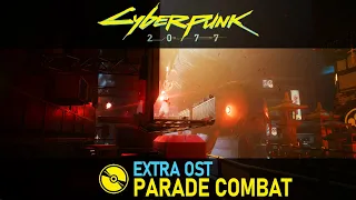 Cyberpunk 2077 (Extra OST) – Parade Combat Music – Play It Safe