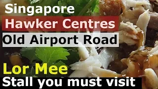 [Old Airport Road Most Famous Lor Mee] Singapore Hawker Centre in 2 minutes