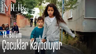 Çocuklar kayboluyor - İyilik 14. Bölüm