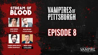 Vamps of Pittsburgh Pt.8 Thomas Middleditch, Ashly Burch, Ross Bryant | Vampire the Masquerade RPG