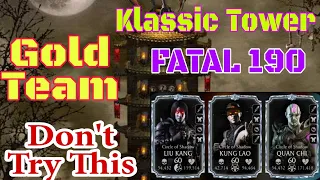 Klassic tower fatal 190 with Gold Team | Toughest Battle for Gold Teams