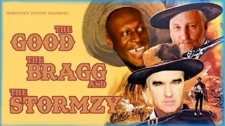 The Good, The Bragg & The Stormzy