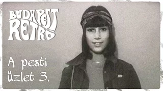 Budapest Retró - A pesti üzlet (3. rész)