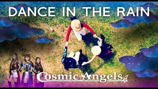 Cosmic Angels - Dance in the Rain  (Official Music Video)