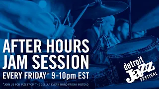 Detroit Jazz Festival Presents: After Hours Jam Session Special Edition