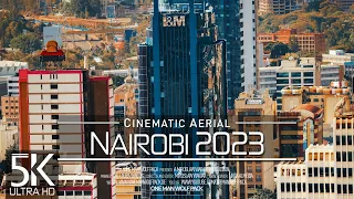 【5K】🇰🇪 Nairobi from Above 🔥 Capital of KENYA 2023 🔥 Cinematic Wolf Aerial™ Drone Film