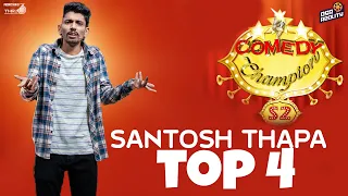 COMEDY CHAMPION S2 || SANTOSH THAPA || INDIVIDUAL PERFORMANCE