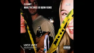 INJI - Untz Untz (DJ Giany Make The Bass Go Boom Remix) @ FREE DOWNLOAD ONLY FOR DJ's