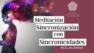 Meditación del Dr. Joe Dispenza | SINCRONIZACIÓN con SINCRONICIDADES | Audio mejorado