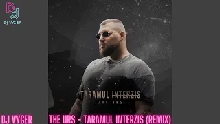 The Urs - Taramul interzis (DJ VYGER REMIX)