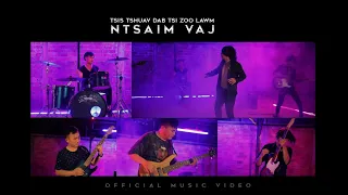 Ntsaim Vaj - Tsis Tshuav Dab Tsis Zoo Lawm  (Song Version, New 2023)