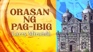 ORASAN NG PAG-IBIG - Larry Miranda (Lyric Video) OPM