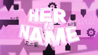 [Verified] Her Name Is 100% | By: Xanii [Me] (Extreme Demon?)