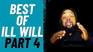 BEST OF ILL WILL PART 4