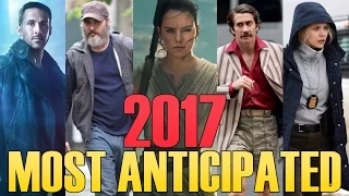 17 Most Anticipated Movies of 2017