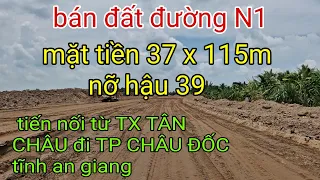 bán đất mặt tiền N1 thị  xã tân châu tĩnh an Giang  phường Long Thạnh