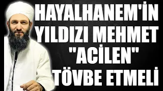 HAYALHANEMİN MEHMET YILDIZI ACİLEN TÖVBE ETMELİ ! Hüseyin ÇEVİK