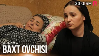 Baxt ovchisi 30-qism (milliy serial) | Бахт овчиси 30-кисм (миллий сериал)