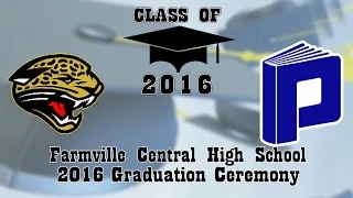 2016 Farmville Central High School Graduation Ceremony