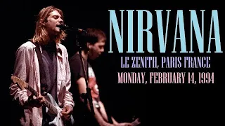 Nirvana LIVE In Paris, France 2/14/1994 COMPLETE/REMASTERED