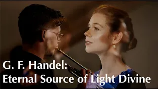 G. F. Handel: Eternal Source Of Light Divine, HWV 74