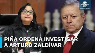 Investigan a excolaboradores de Arturo Zaldívar tras denuncia anónima, ordena Ministra Piña