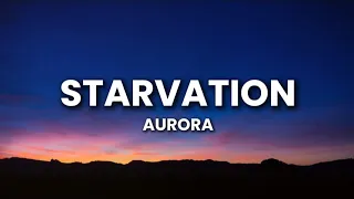 AURORA - Starvation (Lyrics)