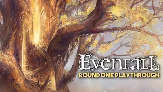 Evenfall - Round One Playthrough  SEE UPDATE🧐