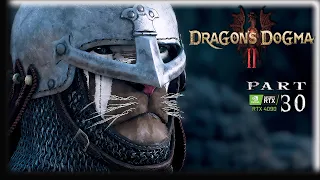 DRAGON'S DOGMA 2 🐲PC/RTX4090 🐲 4K/144 🐲 PART 30 🐲