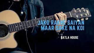 Jako Rakhe Saiyan Maar Sake Na Koi Song || Batla House || John Abraham | Rochak feat. Navraj Hans