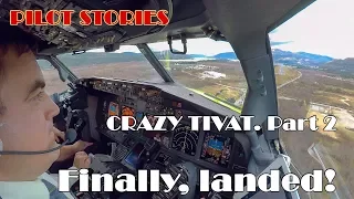 Pilot stories: CrazyTivat Part II. FInally, landed.