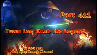 Tuam Leej Kuab The Hmong Shaman Warrior (Part 431) 21/3/2024