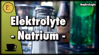 Natrium - Elektrolyte erklärt; Was hat es mit dem Kochsalz auf sich?