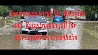 🌩️🌧️🌧️🌩️Dauerregen sorgt für Alpenflut und Katastrophenfall🚒 für den Landkreis Rosenheim🎥📷 #unwetter