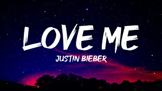 Justin Bieber - Love Me (Lyrics) Love me love me say that you love me [Tiktok Song]1