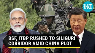 Modi Govt Preempts China's 'Chicken Neck' Plot: BSF, ITBP Rushed To Siliguri Corridor I Details