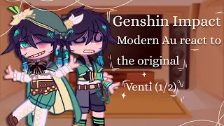 Genshin Impact Modern AU react to Original || Venti (1/2) || [1/?] || Gacha Club