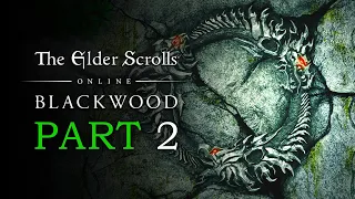 Elder Scrolls Online: Blackwood | Part 2: Fort Blueblood | Gates of Oblivion