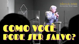 COMO VOCÊ PODE SER SALVO? - Hernandes Dias Lopes