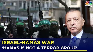 Hamas Is Not A Terror Group: Turkish President Erdogan | Israel-Hamas War | Palestine News