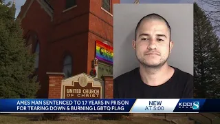 Ames man to spend nearly 2 decades behind bars for LQBTQ flag burning