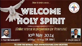 (LIVE) Retreat in Preparation for Pentecost (10 May 2024) Divine UK