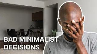 5 Big Decisions New Minimalist (Almost) Always Regret!