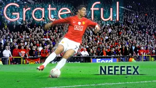 Cristinao Ronaldo • NEFFEX - Grateful / Crazy Skills & Goals l Manchester United l